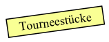 Tourneestücke